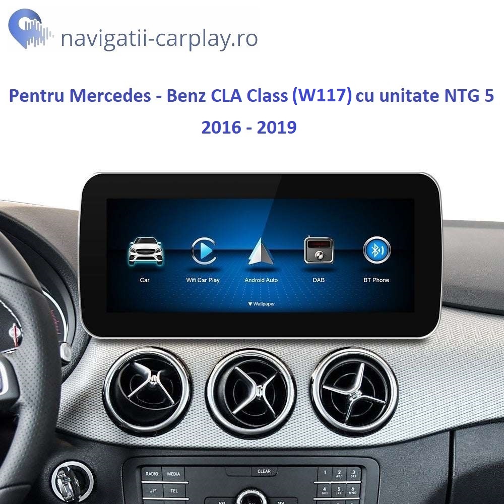 Ecran dedicat cu Apple CarPlay și Android Auto Wireless pentru Mercedes Benz CLA Class cu unitate NTG 5