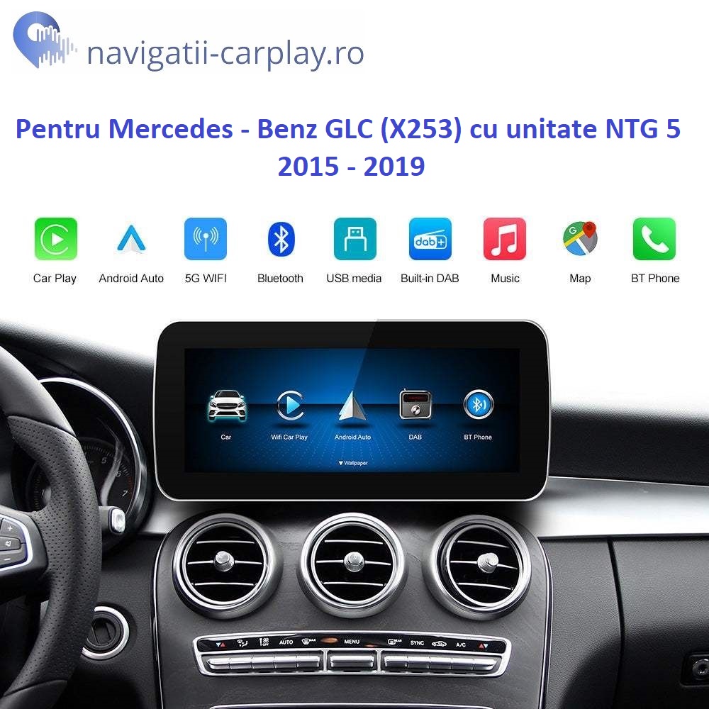 Ecran dedicat cu Apple CarPlay și Android Auto Wireless pentru Mercedes-Benz GLC X253 cu unitate NTG 5