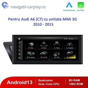 Navigație dedicată Android Audi A6 C7 MMI 3G