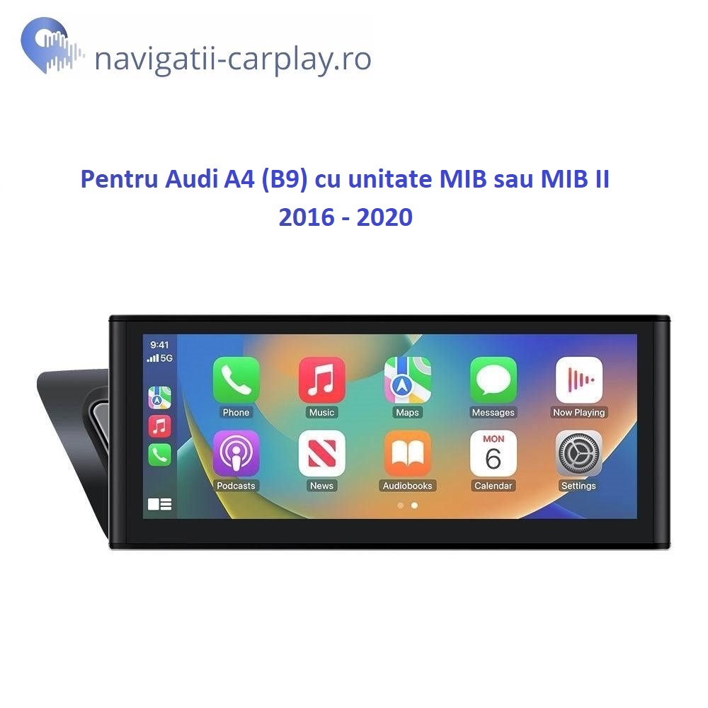 Ecran dedicat cu Apple CarPlay și Android Auto Wireless pentru Audi A4 B9