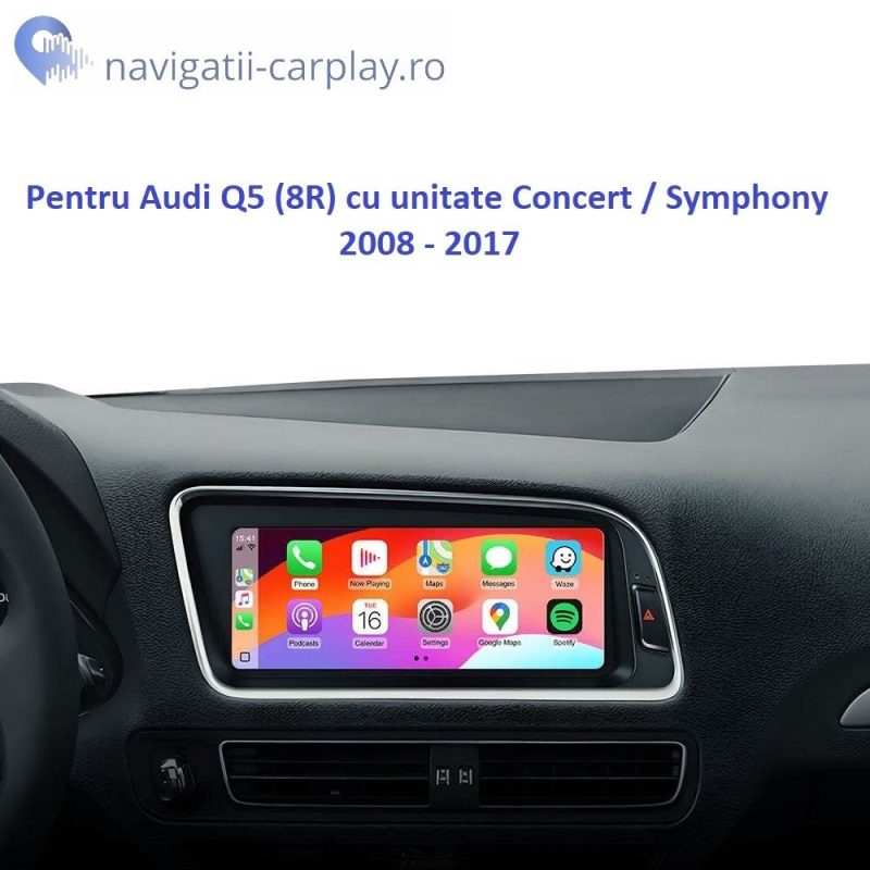 Ecran dedicat cu Apple CarPlay și Android Auto Wireless pentru Audi Q5 cu unitate Audi concert sau audi symphony